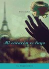 Mi corazón es tuyo by Brianna Callum Mi corazón es tuyo by Brianna Callum