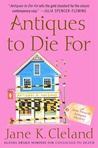 Antiques to Die For by Jane K. Cleland Antiques to Die For by Jane K. Cleland