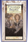 Fitcher's Brides by Gregory Frost Fitcher's Brides by Gregory Frost