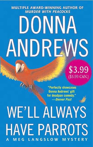 We'll Always Have Parrots (Meg Langslow, #5)