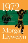 1972 by Morgan Llywelyn 1972 by Morgan Llywelyn