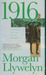 1916 by Morgan Llywelyn 1916 by Morgan Llywelyn