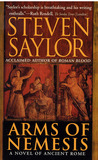 Arms of Nemesis by Steven Saylor Arms of Nemesis by Steven Saylor