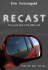 RECAST (Shift #2) RECAST (Shift #2)
