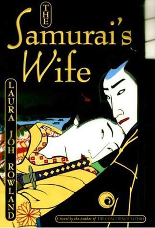The Samurai's Wife by Laura Joh Rowland