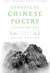 Classical Chinese Poetry: A...