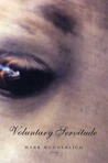 Voluntary Servitude by Mark Wunderlich