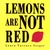Lemons Are Not Red (Ala Notable Children's Books. Younger Readers (Awards))