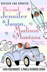 Beyond Jennifer & Jason, Madison & Montana by Linda Rosenkrantz