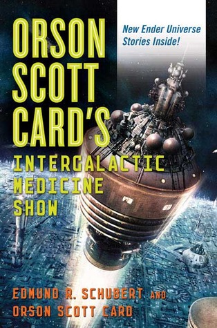 Orson Scott Card's InterGalactic Medicine Show by Orson Scott Card Orson Scott Card's InterGalactic Medicine Show by Orson Scott Card