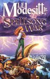 The Spellsong War by L.E. Modesitt Jr. The Spellsong War by L.E. Modesitt Jr.