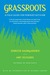 Grassroots: A Field Guide f...