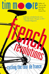 French Revolutions by Tim Moore French Revolutions by Tim Moore