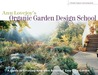 Ann Lovejoy's Organic Garden Design School