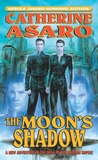 The Moon's Shadow by Catherine Asaro