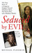 Seduced by Evil: The True Story of a Gorgeous Stripper-Turned-Suburban-Mom, Her Secret Past, and a Ruthless Murder