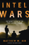 Intel Wars by Matthew M. Aid