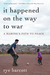 It Happened On the Way to War by Rye Barcott