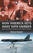 How America Gets Away With Murder: Illegal Wars, Collateral Damage and Crimes Against Humanity (Hardcover)