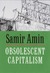 Obsolescent Capitalism: Con...