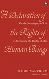 A Declaration Of The Rights Of Human Beings: On the Sovereignty of Life as Surpassing the Rights of Man