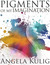 Pigments of My Imagination