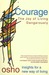 Courage: Explorations for Open Minds