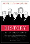 Distory: A Treasury of Historical Insults Distory: A Treasury of Historical Insults