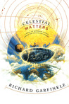 Celestial Matters by Richard Garfinkle Celestial Matters by Richard Garfinkle