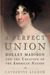 A Perfect Union: Dolley Madison and the Creation of the American Nation (Hardcover)
