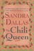 The Chili Queen by Sandra Dallas The Chili Queen by Sandra Dallas