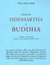 Vita di Siddhartha il Buddha: narrata e ricostruita in base ai testi canonici pali e cinesi