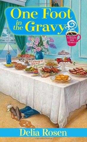 One Foot In The Gravy (A Deadly Deli Mystery, #2)
