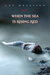 When the Sea is Rising Red (ebook)