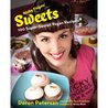 Sticky Fingers' Sweets: 100 Super-Secret Vegan Recipes