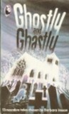 Ghostly and Ghastly