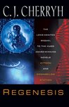 Regenesis by C.J. Cherryh Regenesis by C.J. Cherryh