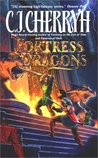 Fortress of Dragons by C.J. Cherryh Fortress of Dragons by C.J. Cherryh