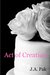 Act of Creation & Other Stories by J.A. Pak