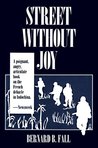 Street Without Joy by Bernard B. Fall Street Without Joy by Bernard B. Fall