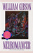 Neuromancer by William Gibson Neuromancer by William Gibson