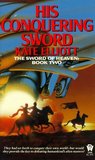 His Conquering Sword by Kate Elliott His Conquering Sword by Kate Elliott