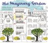 The Imaginary Garden by Andrew Larsen The Imaginary Garden by Andrew Larsen