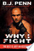 Why I Fight: The Belt Is Just an Accessory (Paperback)