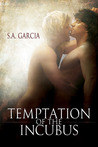 Temptation of the Incubus Temptation of the Incubus