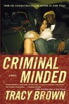 Criminal Minded by Tracy Brown Criminal Minded by Tracy Brown