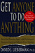 Get Anyone to Do Anything: ...
