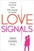 Love Signals: A Practical Field Guide to the Body Language of Courtship