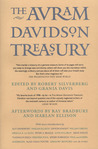 The Avram Davidson Treasury: A Tribute Collection The Avram Davidson Treasury: A Tribute Collection
