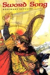 Sword Song by Rosemary Sutcliff